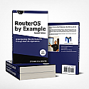 Mikrotik RouterOS by Example, 2nd Edition, B&W Illustrations - Understanding Mikrotik RouterOS Through Real Life Applications - Discher